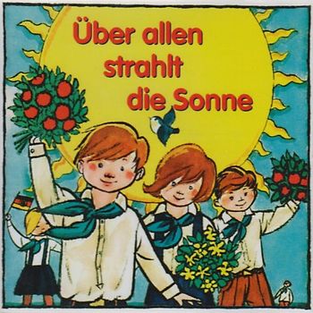 Rundfunk Kinderchor Berlin - Uber Allen Strahlt die Sonne