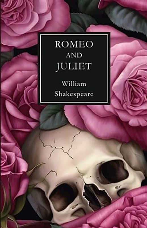 Romeo & Juliet : (Timeless Love Edition)