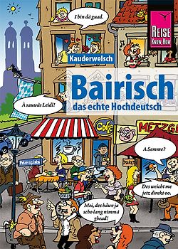 Reise Know-How Sprachführer Bairisch - das echte Hochdeutsch