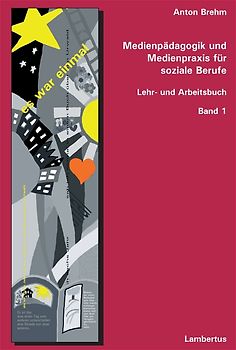 Medienpädagogik und Medienpraxis für soziale Berufe