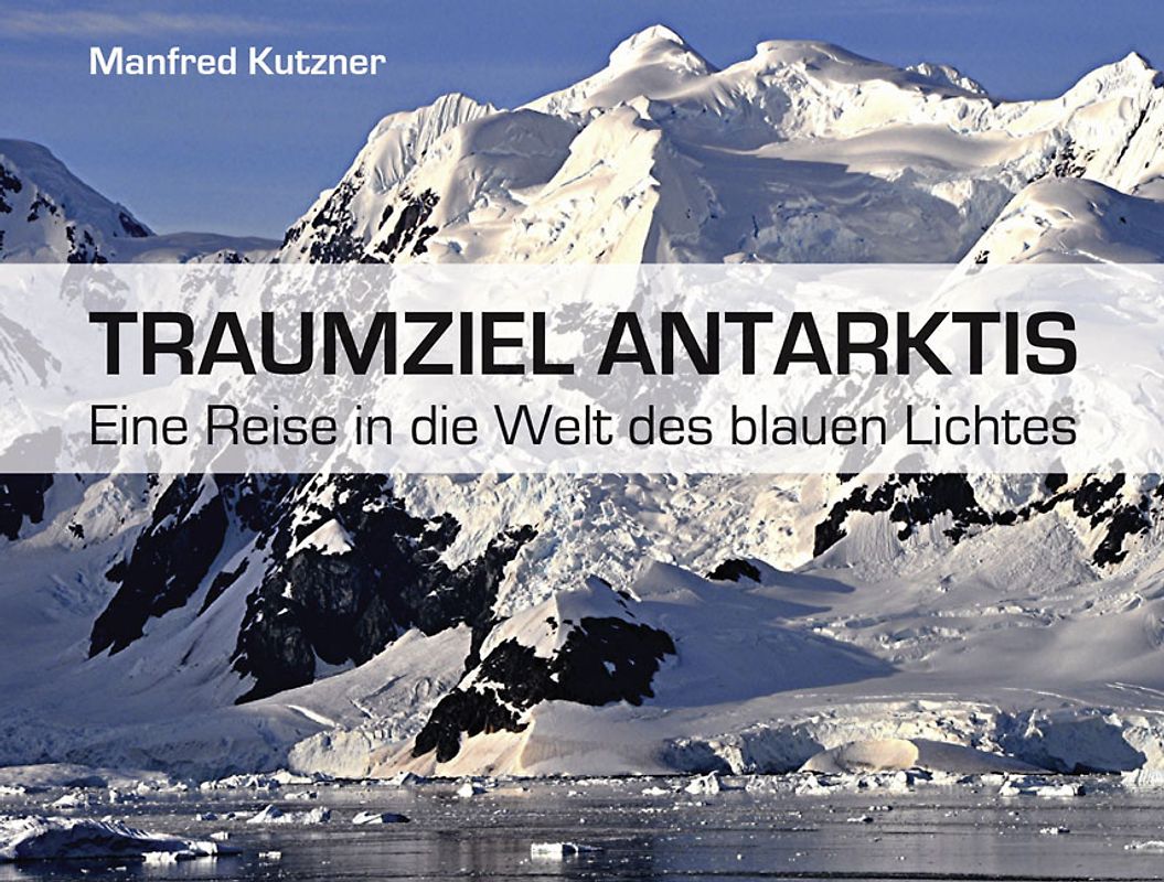 Traumziel Antarktis