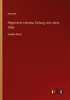 Allgemeine Literatur-Zeitung vom Jahre 1846