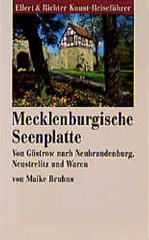 Mecklenburg-Vorpommern / Die Mecklenburgische Seenplatte - von Güstrow nach Neubrandenburg, Neustrelitz und Waren