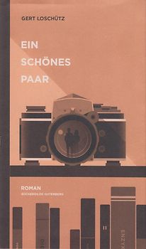 Ein schönes Paar - Gert Loschütz [Gebundene Ausgabe]