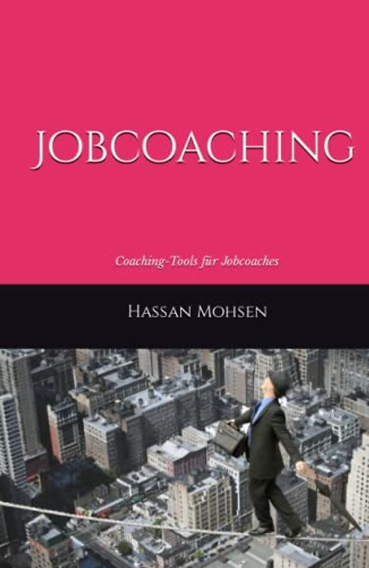 Jobcoaching: Coaching-Tools für Jobcoaches