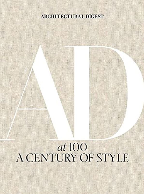 Architectural Digest at 100: A Century of Style