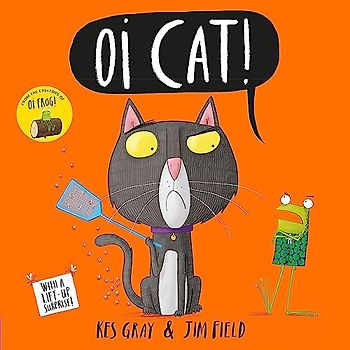 Oi Cat!: Kes Gray (Oi Frog and Friends, Band 3)