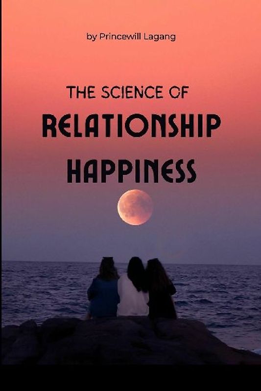 The Science of Relationship Happiness