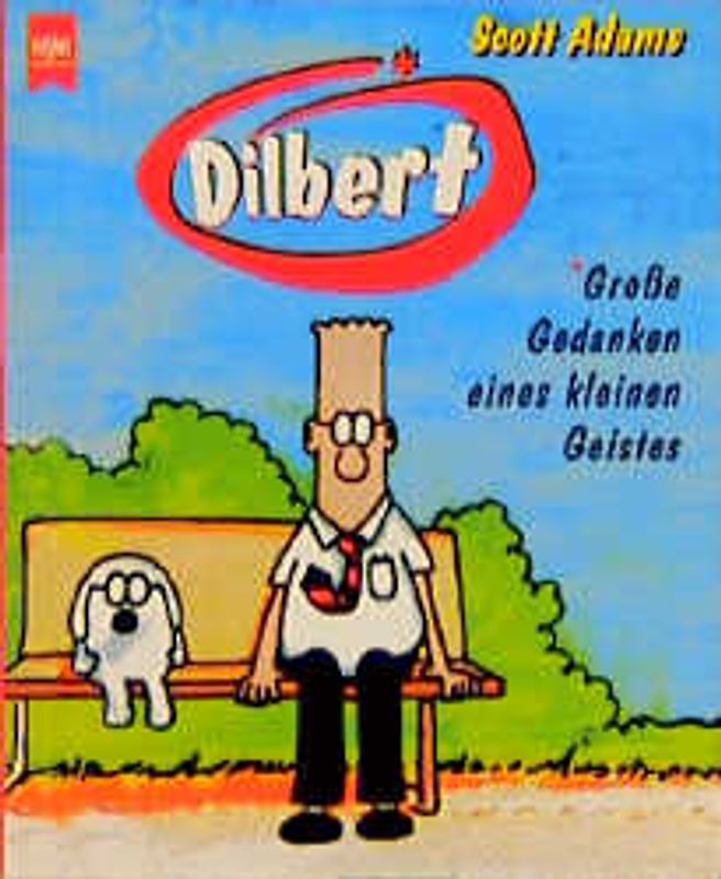 Dilbert - Grosse Gedanken eines kleinen Geistes. Cartoons