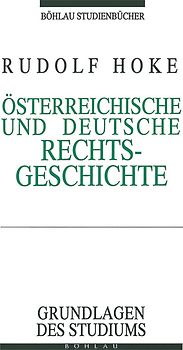 Österreichische und Deutsche Rechtsgeschichte