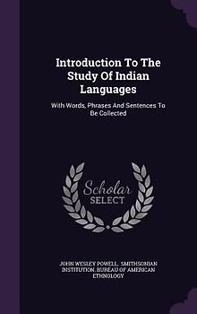 Introduction To The Study Of Indian Languages: With Words, Phrases And Sentences To Be Collected