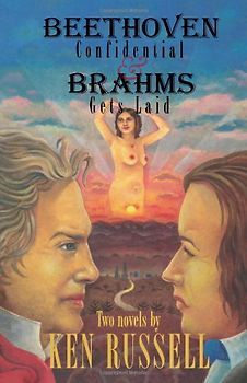 Beethoven Confidential/ Brahms Gets Laid