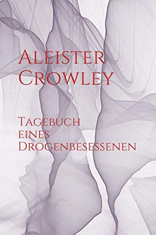 Tagebuch eines Drogenbesessenen