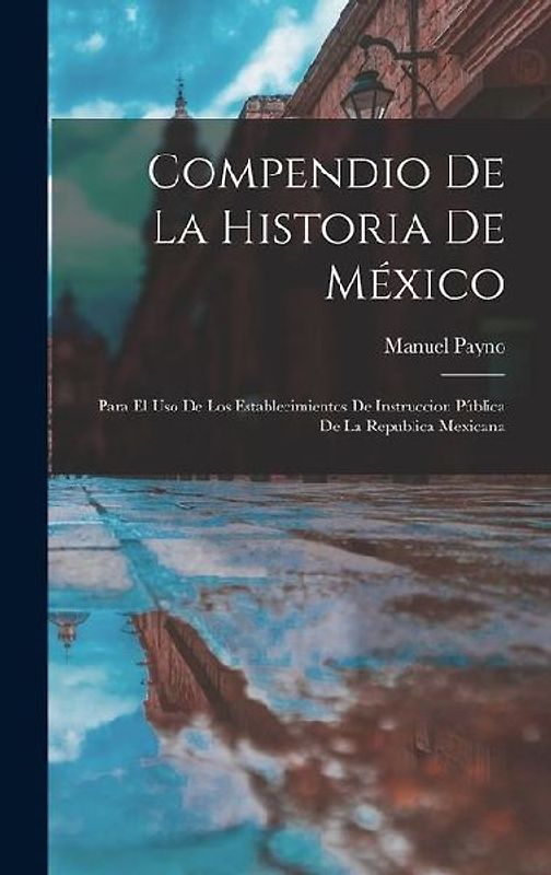 Compendio De La Historia De México