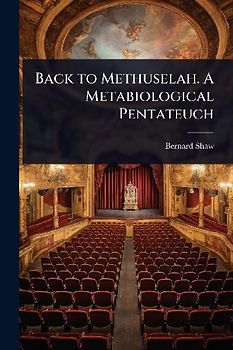 Back to Methuselah. A Metabiological Pentateuch