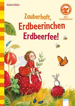 Der Bücherbär. Erstleserbücher für das Lesealter Vorschule/1. Klasse / Zauberhaft, Erdbeerinchen Erdbeerfee!