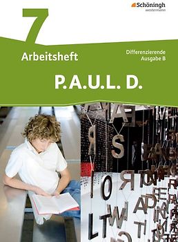 P.A.U.L. D. - Persönliches Arbeits- und Lesebuch Deutsch - Differenzierende Ausgabe für Realschulen und Gemeinschaftsschulen in Baden-Württemberg