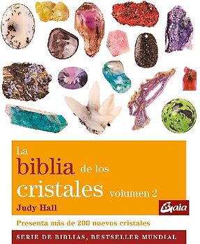 La biblia de los cristales 2 : presenta más de 200 nuevos cristales