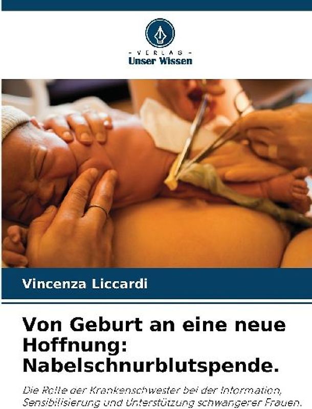 Von Geburt an eine neue Hoffnung: Nabelschnurblutspende.