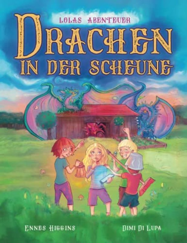 Drachen in der Scheune: Lolas Abenteuer