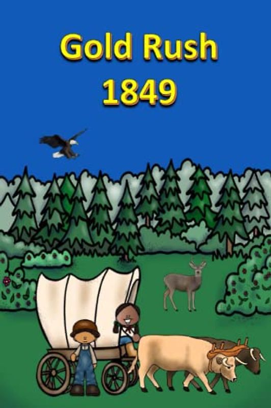 Gold Rush 1849 (History, Band 33)