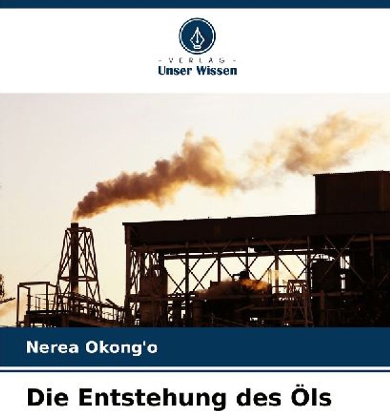 Die Entstehung des Öls