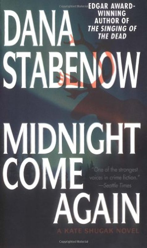 Midnight Come Again (Kate Shugak Novels)