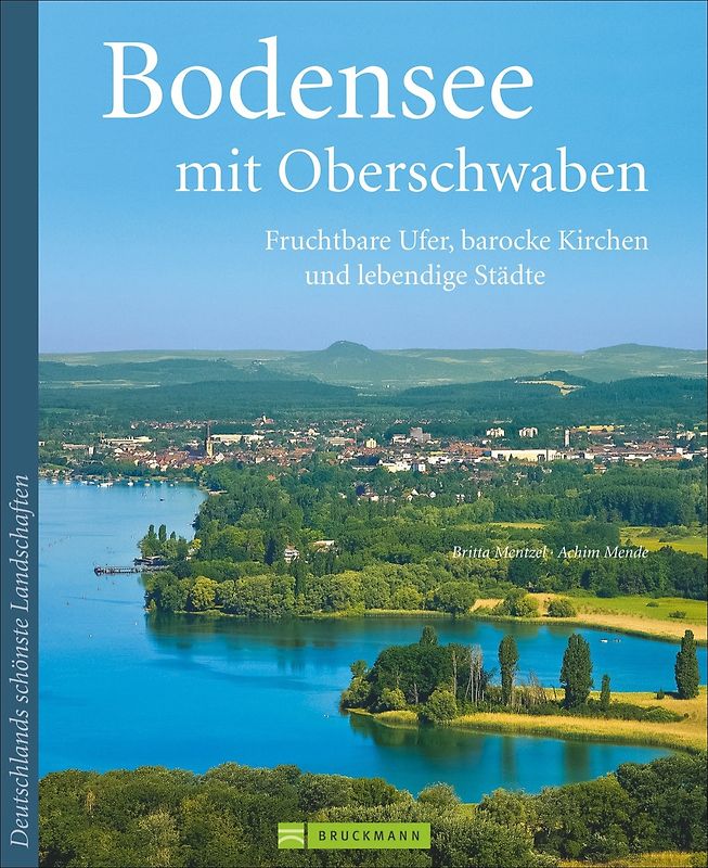 Bodensee und Oberschwaben. Fruchtbare Ufer, barocke Kirchen und  lebendige Städte