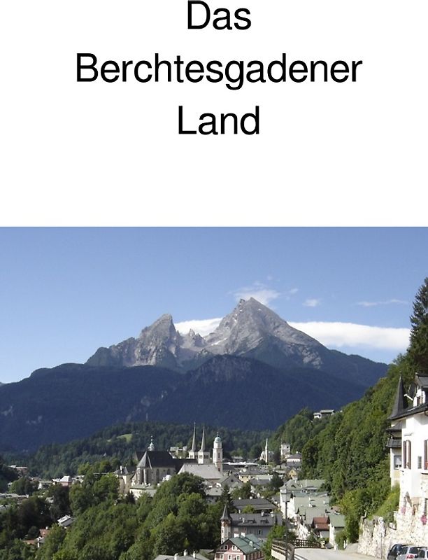 Das Berchtesgadener Land