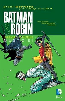 Batman & Robin Volume 3: Batman & Robin Must Die - Grant Morrison