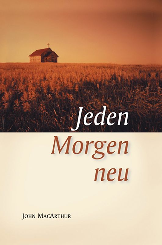 Jeden Morgen neu