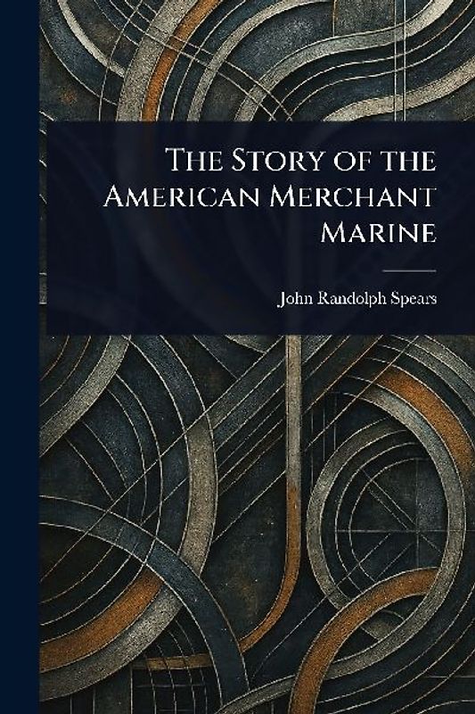 The Story of the American Merchant Marine