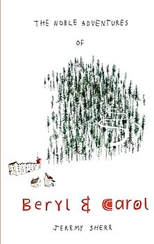 The Noble Adventures of Beryl and Carol