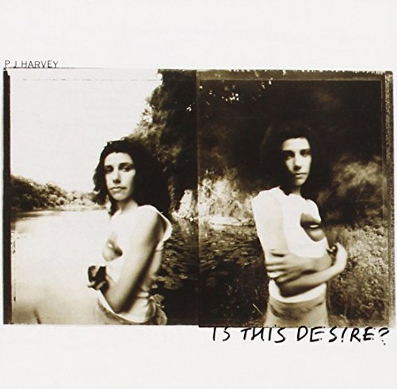 PJ Harvey - Is This Desire