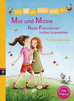 Erst ich ein Stück, dann du - Mia und Maxie - Beste Freundinnen halten zusammen