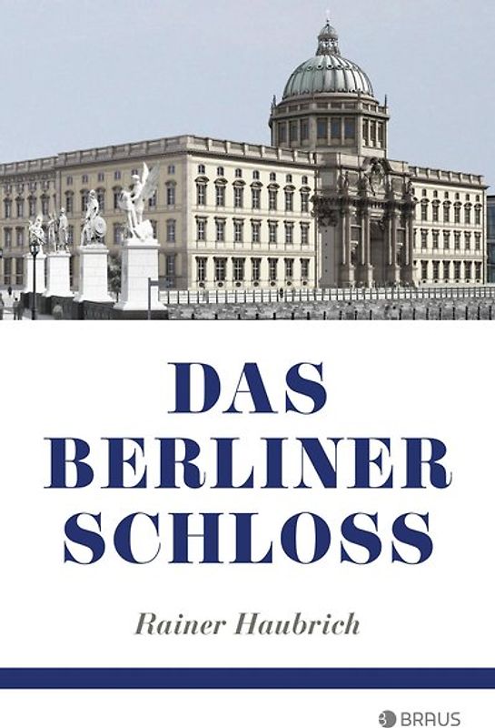Das Berliner Schloss