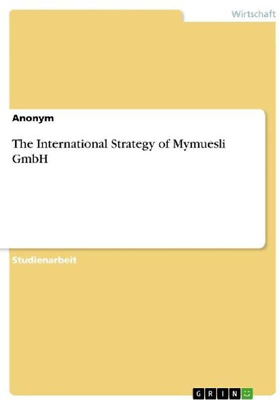 The International Strategy of Mymuesli GmbH