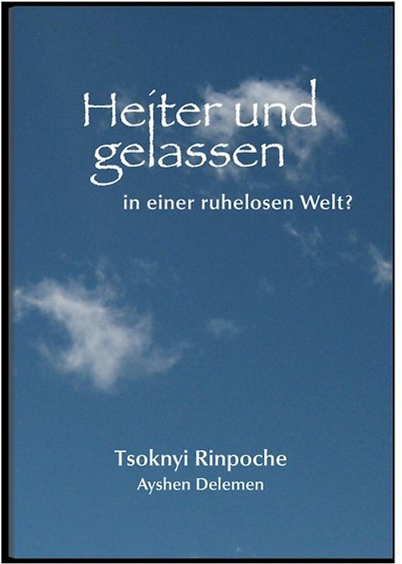 Heiter und gelassen in einer ruhelosen Welt?