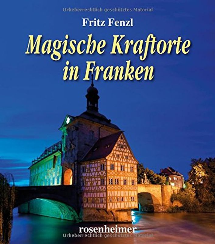 Magische Kraftorte in Franken - Fritz Fenzl