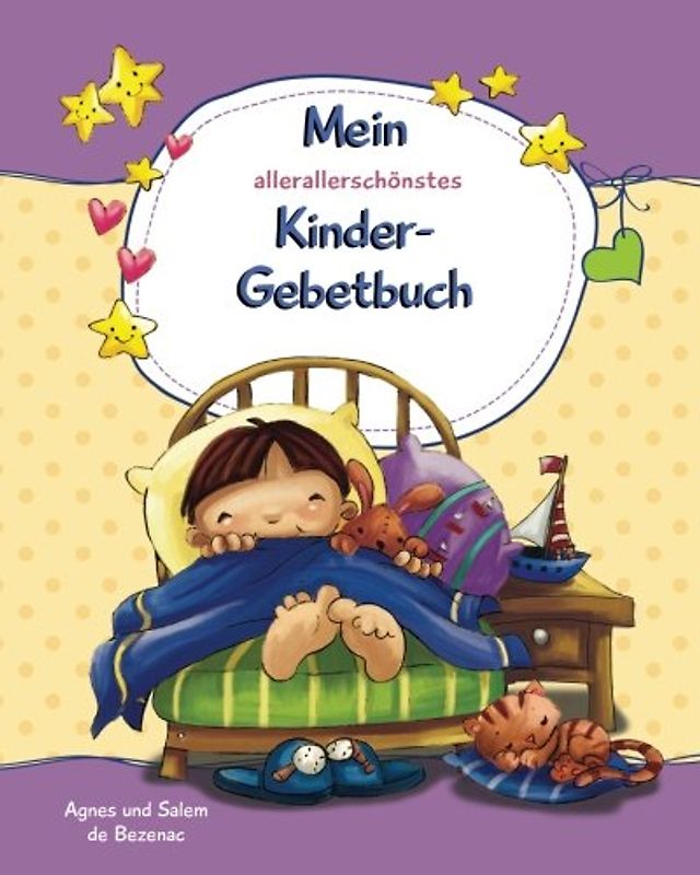 Mein allerallerschönstes Kindergebetbuch: Bitte, Gott! - Danke, Gott!