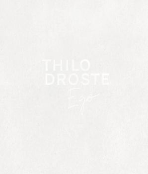 Thilo Droste: Ego