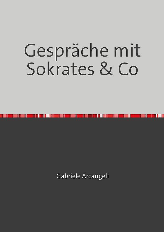 Gespräche mit Sokrates &amp; Co
