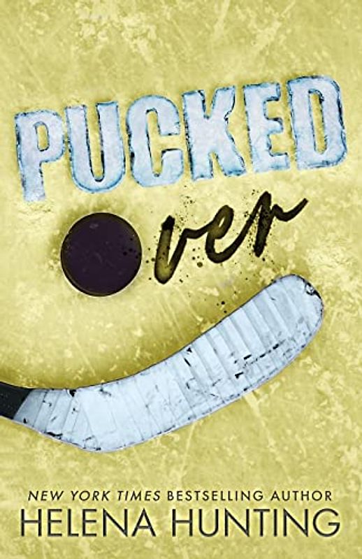 Pucked Over: Special Edition Paperback (The Pucked Series, Band 3)