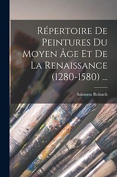 Répertoire De Peintures Du Moyen Âge Et De La Renaissance (1280-1580) ...