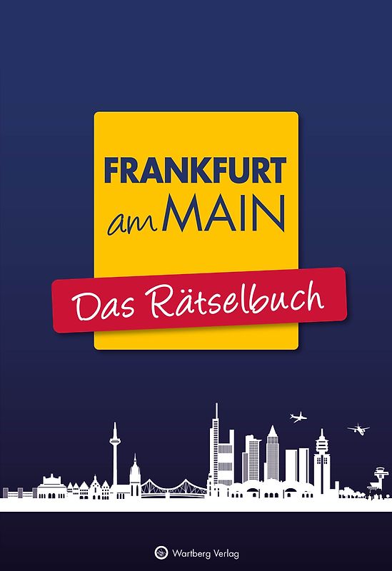 Frankfurt am Main - Das Rätselbuch