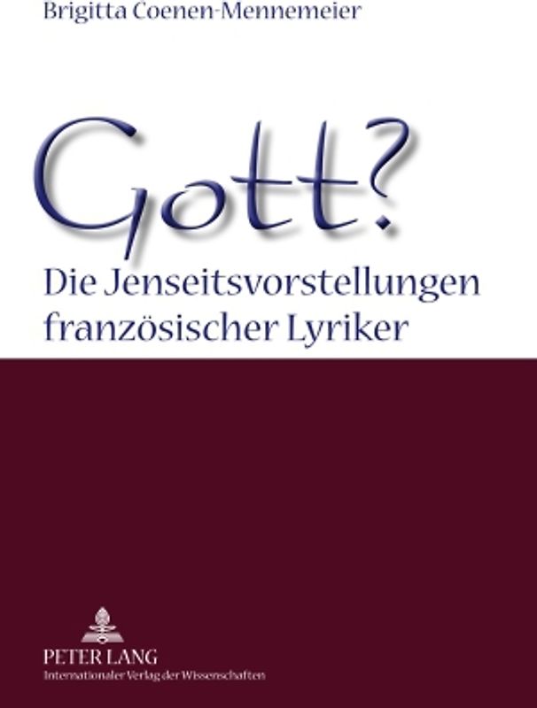 Gott? Die Jenseitsvorstellungen franzoesischer Lyriker