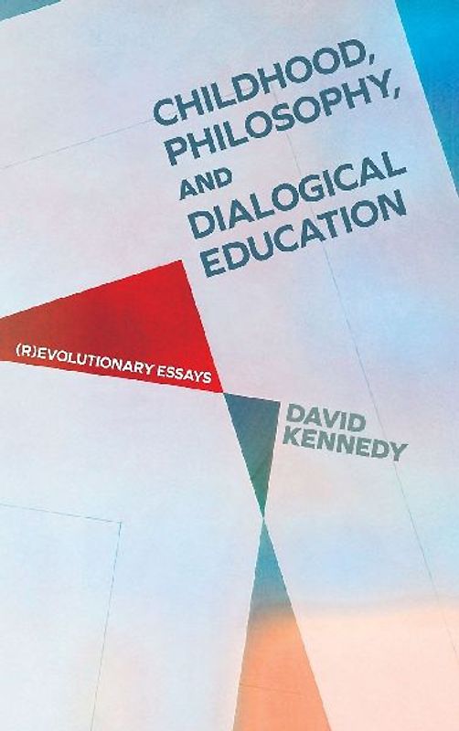 Childhood, Philosophy, and Dialogical Education