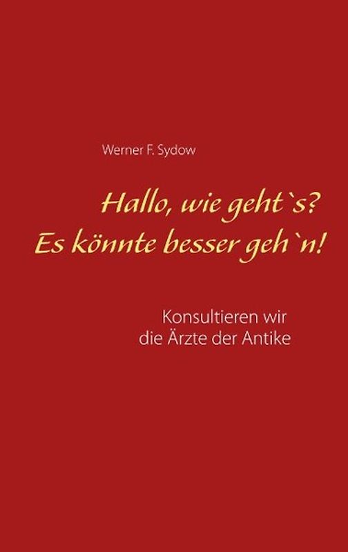 Hallo, wie geht`s? Es könnte besser geh`n!