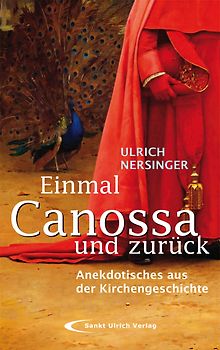 Einmal Canossa und zurück