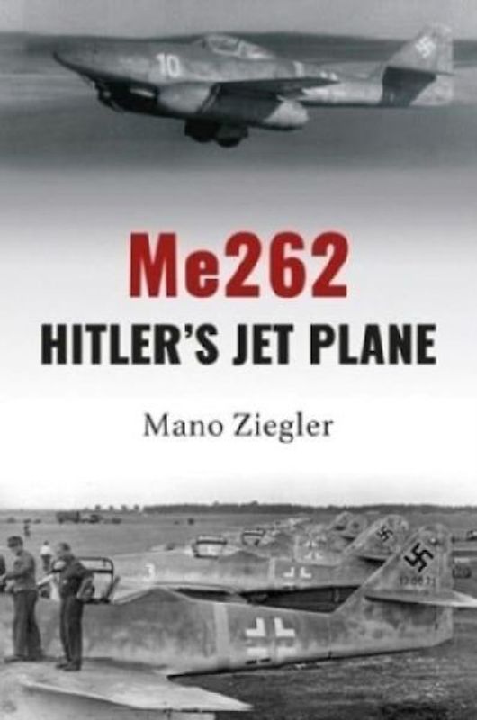 Me262: Hitler's Jet Plane